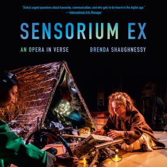 Sensorium Ex: An Opera in Verse