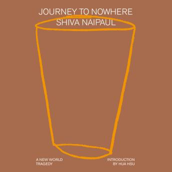 Journey to Nowhere: A New World Tragedy
