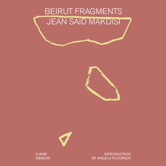 Beirut Fragments: A War Memoir