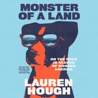 Monster of a Land: On the Road in Search of Modern America