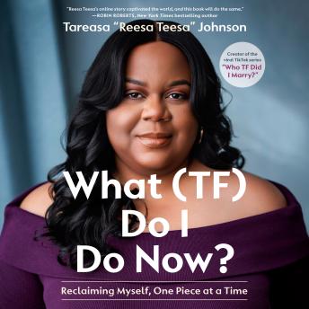 What (TF) Do I Do Now?: Reclaiming Myself, One Piece at a Time