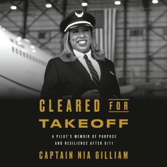 Cleared for Takeoff: A Pilot's Memoir of Purpose and Resilience After 9/11