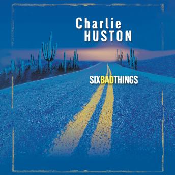 Six Bad Things: A Novel