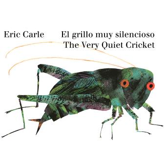 [Spanish] - The Very Quiet Cricket/El grillo muy silencioso (Bilingual English-Spanish Edition)