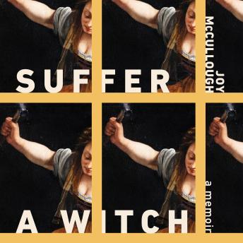 Suffer a Witch: A Memoir