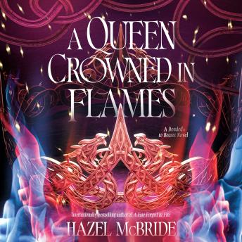 A Queen Crowned in Flames: A Bonded to Beasts Novel