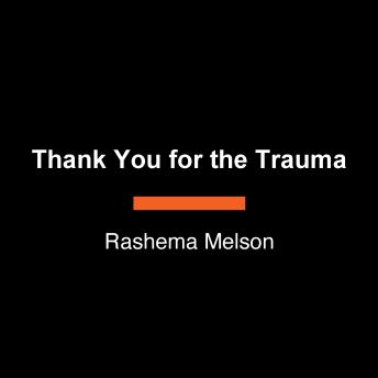 Thank You for the Trauma: Not Another Poor Black Girl Story