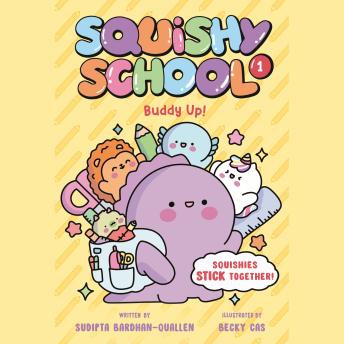 Squishy School #1: Buddy Up!