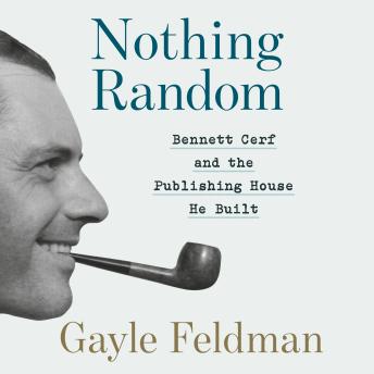 Nothing Random: Bennett Cerf and the Publishing House He Built