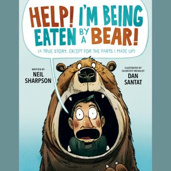 Help! I'm Being Eaten by a Bear!