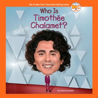 Who Is Timothée Chalamet?