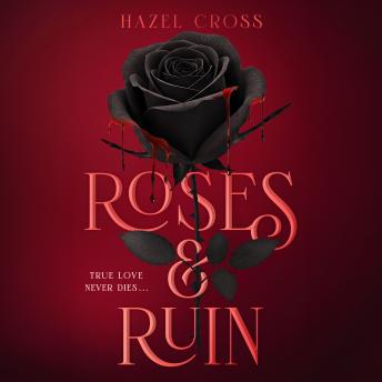 Roses & Ruin