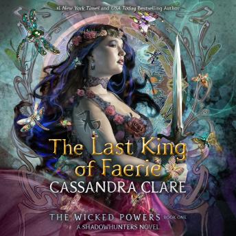 The Last King of Faerie: A Shadowhunters Novel