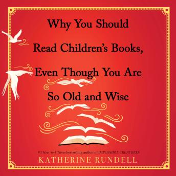 Why You Should Read Children's Books, Even Though You Are So Old and Wise