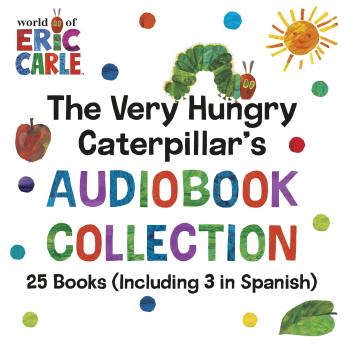 The Very Hungry Caterpillar's Audiobook Collection: 25 Books (Including 3 in Spanish)