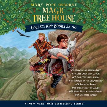 Magic Tree House Collection: Books 33-40: Narwhal on a Sunny Night; Late Lunch with Llamas; Camp Time in California; Sunlight on the Snow Leopard; Rhinos at Recess; Time of the Turtle King; & More!