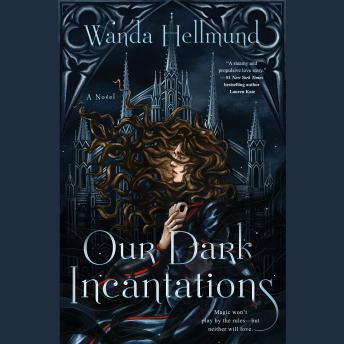 Our Dark Incantations