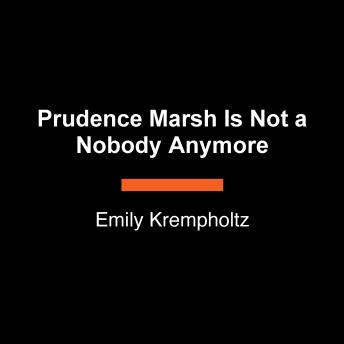 Prudence Marsh Is Not a Nobody Anymore