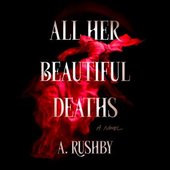 All Her Beautiful Deaths