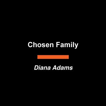 Chosen Family: A Guide to Building Your Village Beyond the Nuclear Family