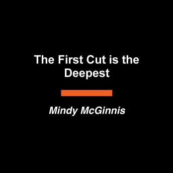 The First Cut is the Deepest