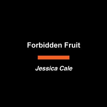 Forbidden Fruit: The Secret, Scandalous History of Contraception and Abortion