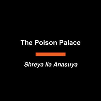 The Poison Palace: A Novel