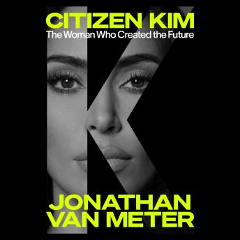 Citizen Kim: The Woman Who Created the Future