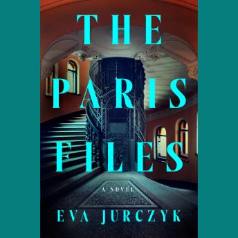 The Paris Files: A Novel