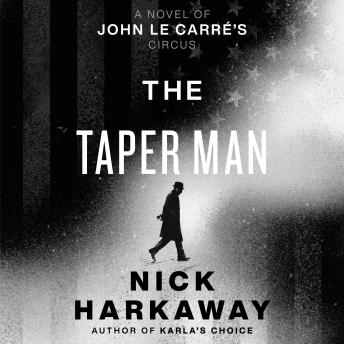 The Taper Man: A Novel of John le Carré's Circus