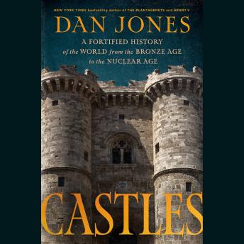 Castles: A Fortified History of the World
