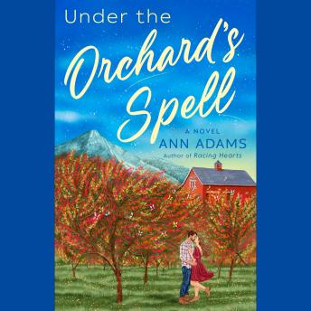 Under the Orchard's Spell: A Novel