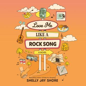 Love Me Like a Rock Song: A Novel