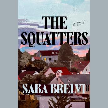 The Squatters: A Novel