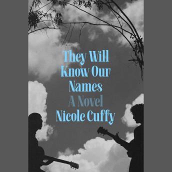 They Will Know Our Names: A Novel