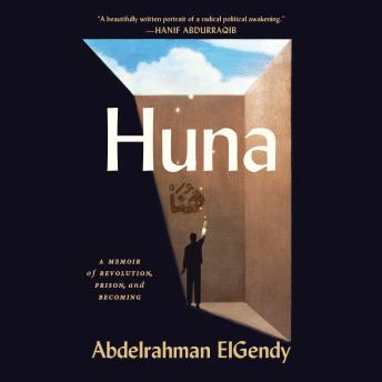 Huna: A Memoir of Revolution, Prison, and Becoming