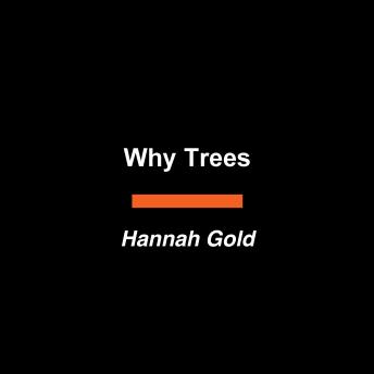 Why Trees: Stories