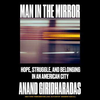 Man in the Mirror: Hope, Struggle, and Belonging in an American City