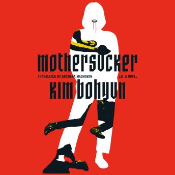 Mothersucker: A Novel