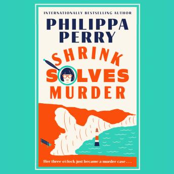 Shrink Solves Murder: Her three o'clock just became a murder case . . .