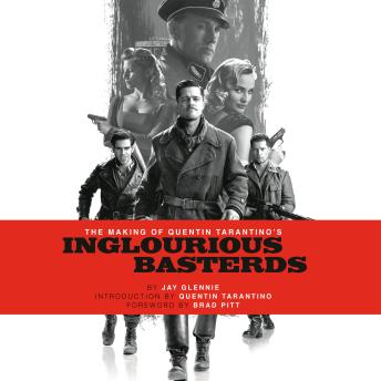The Making of Quentin Tarantino's Inglourious Basterds