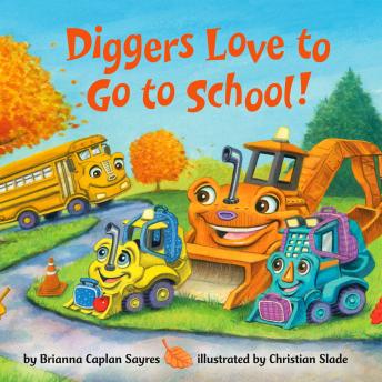 Diggers Love to Go to School!