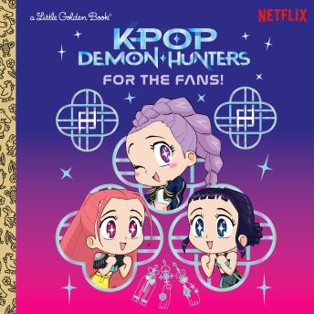 For the Fans! (KPop Demon Hunters): Official Storybook