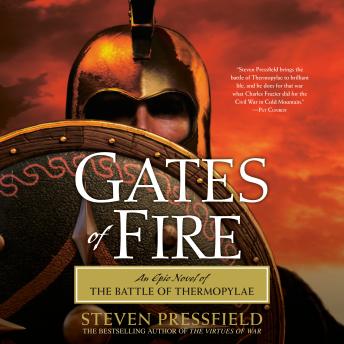 Gates of Fire: An Epic Novel of the Battle of Thermopylae