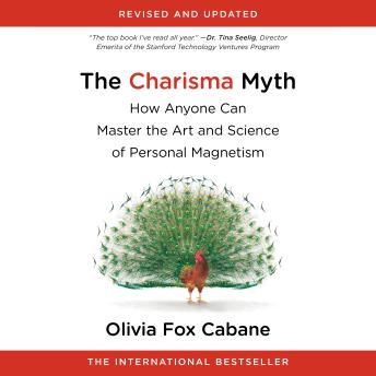 The Charisma Myth: How Anyone Can Master the Art and Science of Personal Magnetism