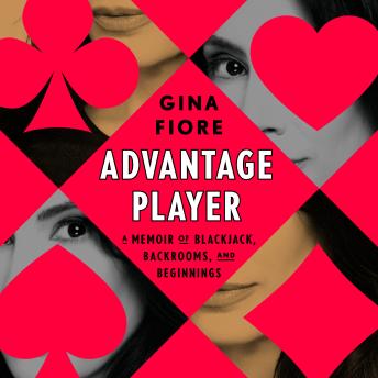Advantage Player: A Memoir of Blackjack, Backrooms, and Beginnings