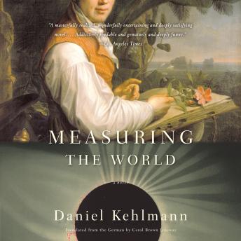 Measuring the World: A Novel
