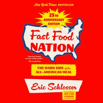 Fast Food Nation: The Dark Side of the All-American Meal