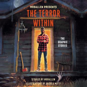 MrBallen Presents: The Terror Within: The Graphic Stories