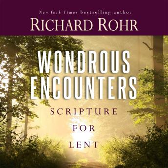 Wondrous Encounters: Scripture for Lent